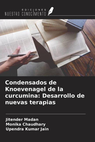Condensados de Knoevenagel de la curcumina: Desarrollo de nuevas terapias