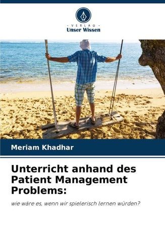 Unterricht anhand des Patient Management Problems: