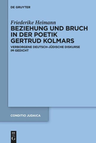 Beziehung und Bruch in der Poetik Gertrud Kolmars