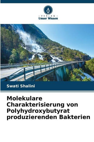 Molekulare Charakterisierung von Polyhydroxybutyrat produzierenden Bakterien