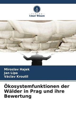 Ökosystemfunktionen der Wälder in Prag und ihre Bewertung