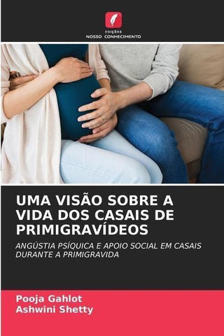 UMA VISÃO SOBRE A VIDA DOS CASAIS DE PRIMIGRAVÍDEOS