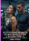 Eccitazione Segreta di Mia Moglie con l'Allenatore. 2