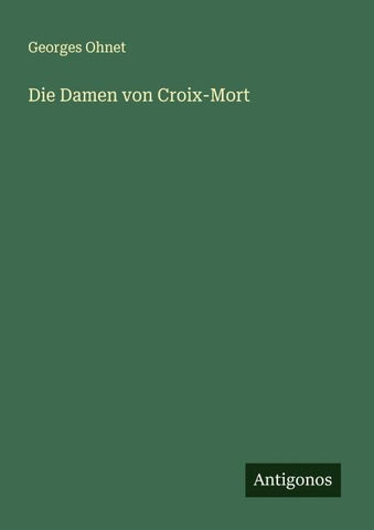Die Damen von Croix-Mort