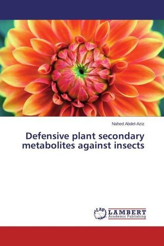Defensive plant secondary metabolites against insects