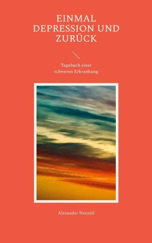Einmal Depression und zurück