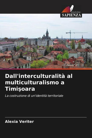 Dall'interculturalità al multiculturalismo a Timi¿oara
