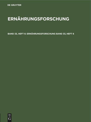 Ernährungsforschung. Band 33, Heft 6