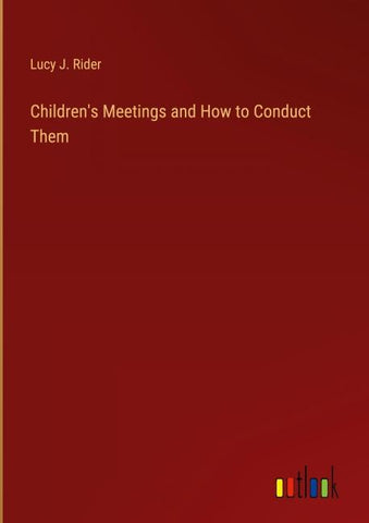 Children's Meetings and How to Conduct Them