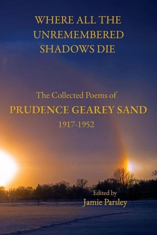 WHERE ALL THE UNREMEMBERED SHADOWS DIE