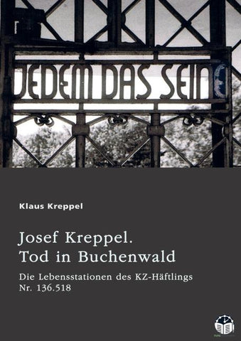 Josef Kreppel. Tod in Buchenwald