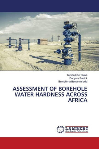 ASSESSMENT OF BOREHOLE WATER HARDNESS ACROSS AFRICA