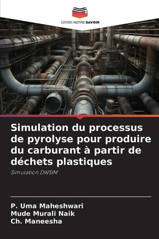 Simulation du processus de pyrolyse pour produire du carburant à partir de déchets plastiques