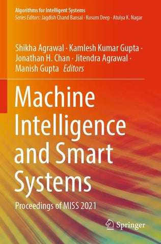 Machine Intelligence and Smart Systems