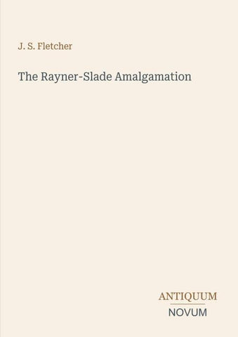 The Rayner-Slade Amalgamation