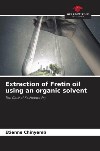 Extraction of Fretin oil using an organic solvent