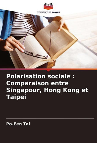 Polarisation sociale : Comparaison entre Singapour, Hong Kong et Taipei