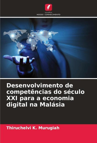 Desenvolvimento de competências do século XXI para a economia digital na Malásia