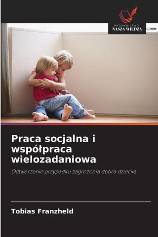 Praca socjalna i wspó¿praca wielozadaniowa