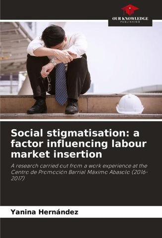 Social stigmatisation: a factor influencing labour market insertion