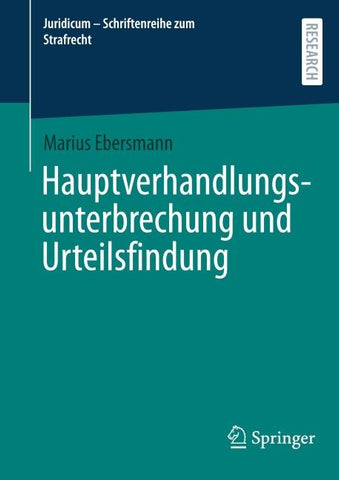 Hauptverhandlungsunterbrechung und Urteilsfindung