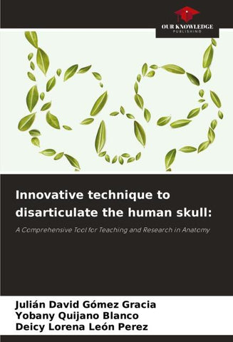 Innovative technique to disarticulate the human skull: