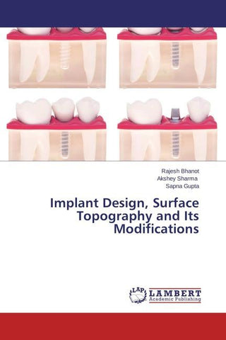 Implant Design, Surface Topography and Its Modifications