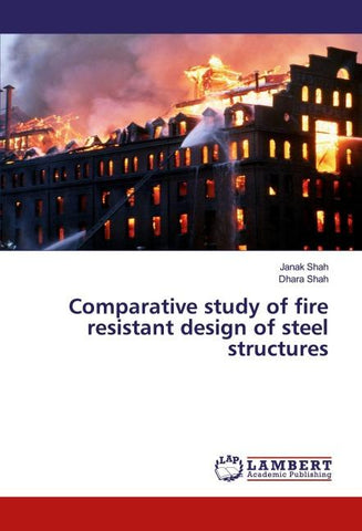 Comparative study of fire resistant design of steel structures