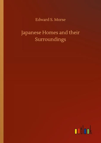 Japanese Homes and their Surroundings