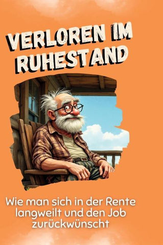 Verloren im Ruhestand