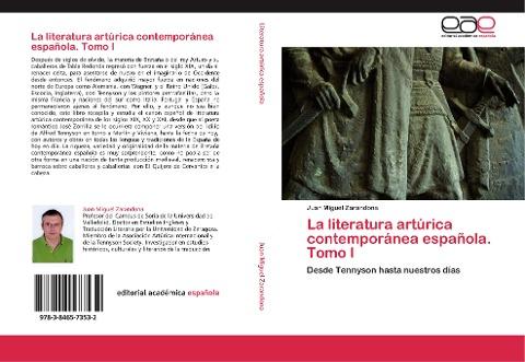 La literatura artúrica contemporánea española. Tomo I