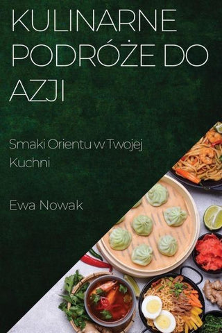 Kulinarne Podró¿e do Azji