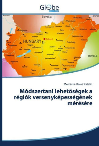 Módszertani lehet¿ségek a régiók versenyképességének mérésére