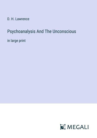 Psychoanalysis And The Unconscious