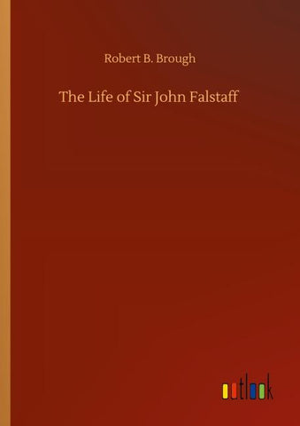 The Life of Sir John Falstaff