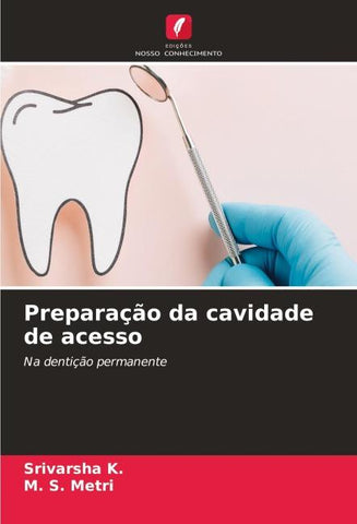 Preparação da cavidade de acesso