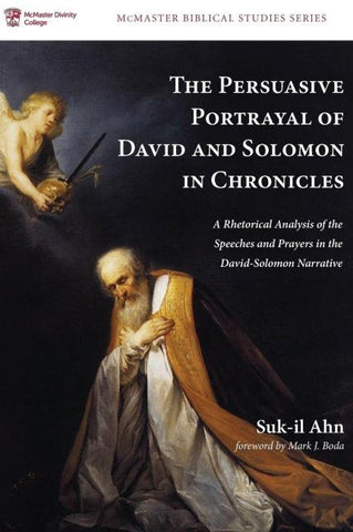 The Persuasive Portrayal of David and Solomon in Chronicles
