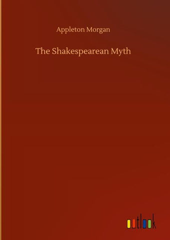 The Shakespearean Myth