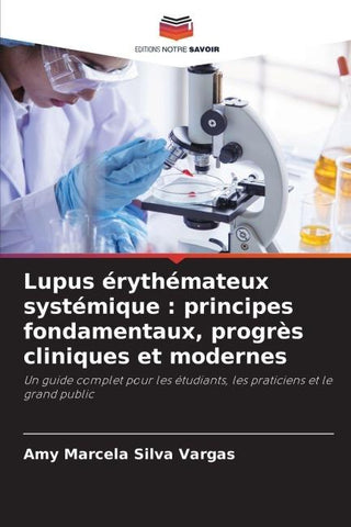 Lupus érythémateux systémique : principes fondamentaux, progrès cliniques et modernes
