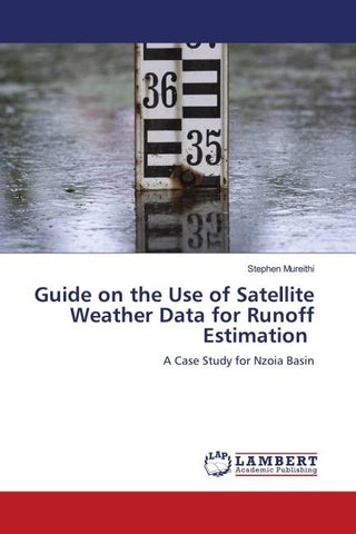 Guide on the Use of Satellite Weather Data for Runoff Estimation