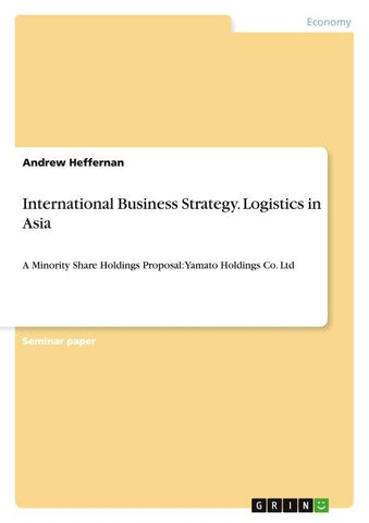 International Business Strategy. Logistics in Asia