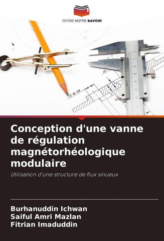 Conception d'une vanne de régulation magnétorhéologique modulaire