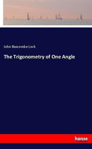 The Trigonometry of One Angle