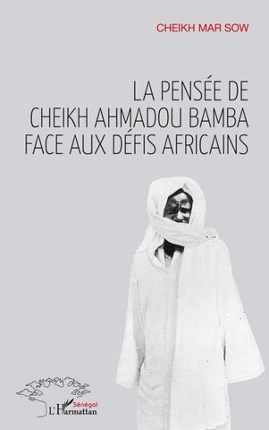 La pensée de Cheikh Ahmadou Bamba face aux défis africains