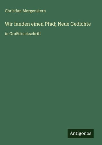 Wir fanden einen Pfad; Neue Gedichte
