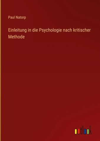Einleitung in die Psychologie nach kritischer Methode