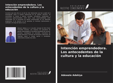 Intención emprendedora. Los antecedentes de la cultura y la educación
