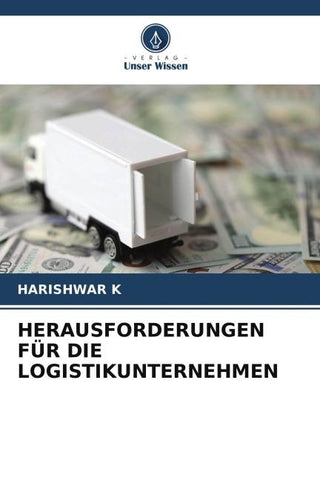 HERAUSFORDERUNGEN FÜR DIE LOGISTIKUNTERNEHMEN