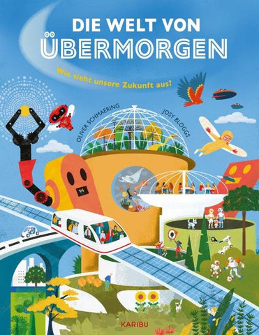 Die Welt von übermorgen – Wie sieht unsere Zukunft aus?