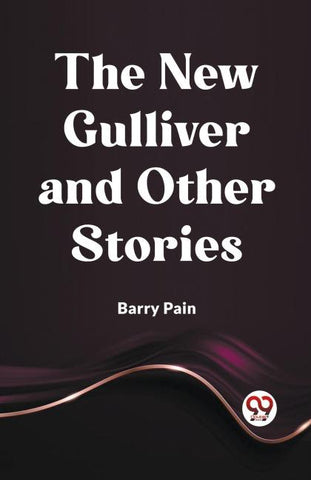 The New Gulliver And Other Stories